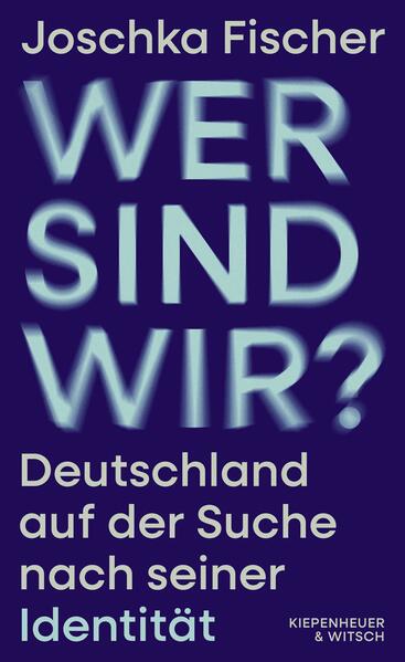 Produktbild: Wer sind wir? | Joschka Fischer