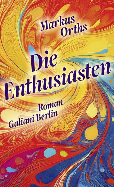 Produktbild: Die Enthusiasten | Markus Orths
