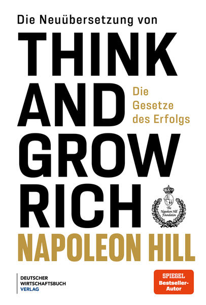 Produktbild: Die Neuübersetzung von Think and Grow Rich | Napoleon Hill