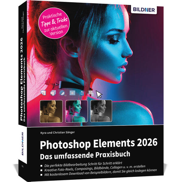Produktbild: Photoshop Elements 2026 - Das umfangreiche Praxisbuch | Kyra Sänger, Christian Sänger