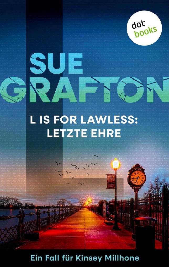 Produktbild: L is for Lawless: Letzte Ehre | Sue Grafton