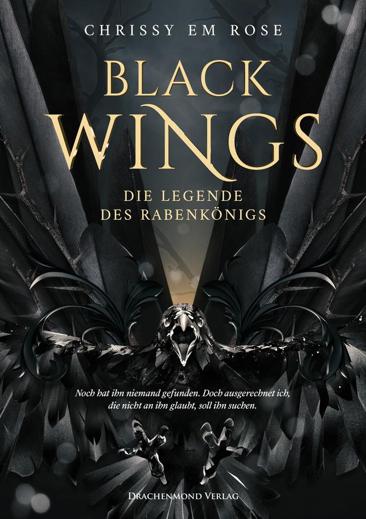 Produktbild: Black Wings - Die Legende des Rabenkönigs | Chrissy Em Rose