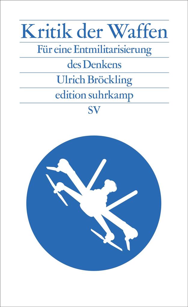 Produktbild: Kritik der Waffen | Ulrich Bröckling