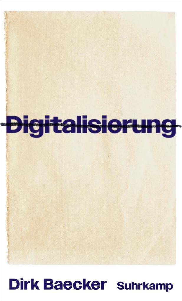 Produktbild: Digitalisierung | Dirk Baecker