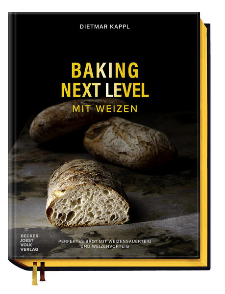 Produktbild: Baking Next Level mit Weizen | Dietmar Kappl