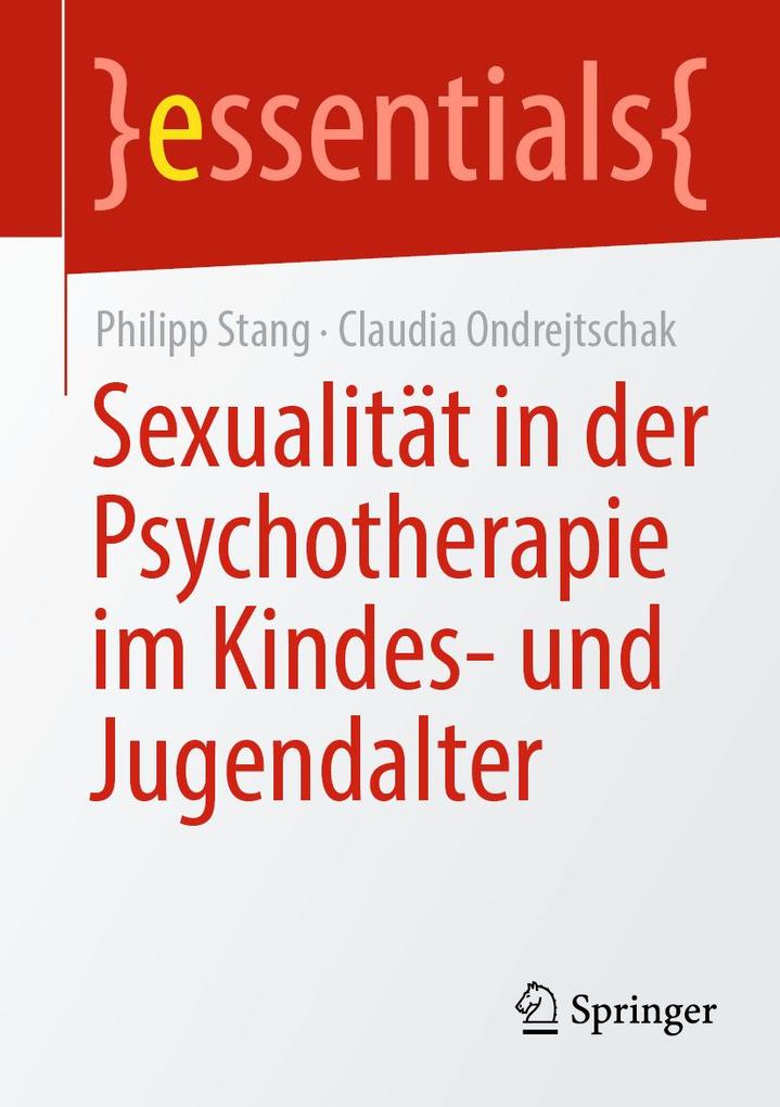 Produktbild: Sexualität in der Psychotherapie im Kindes- und Jugendalter | Philipp Stang, Claudia Ondrejtschak