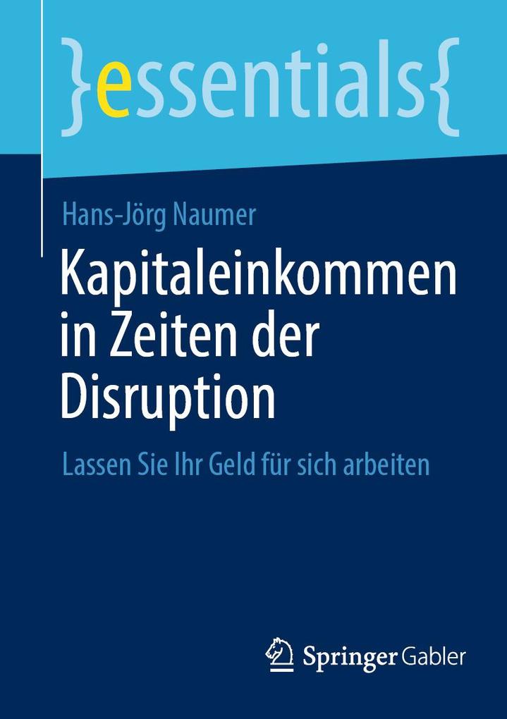 Produktbild: Kapitaleinkommen in Zeiten der Disruption | Hans-Jörg Naumer