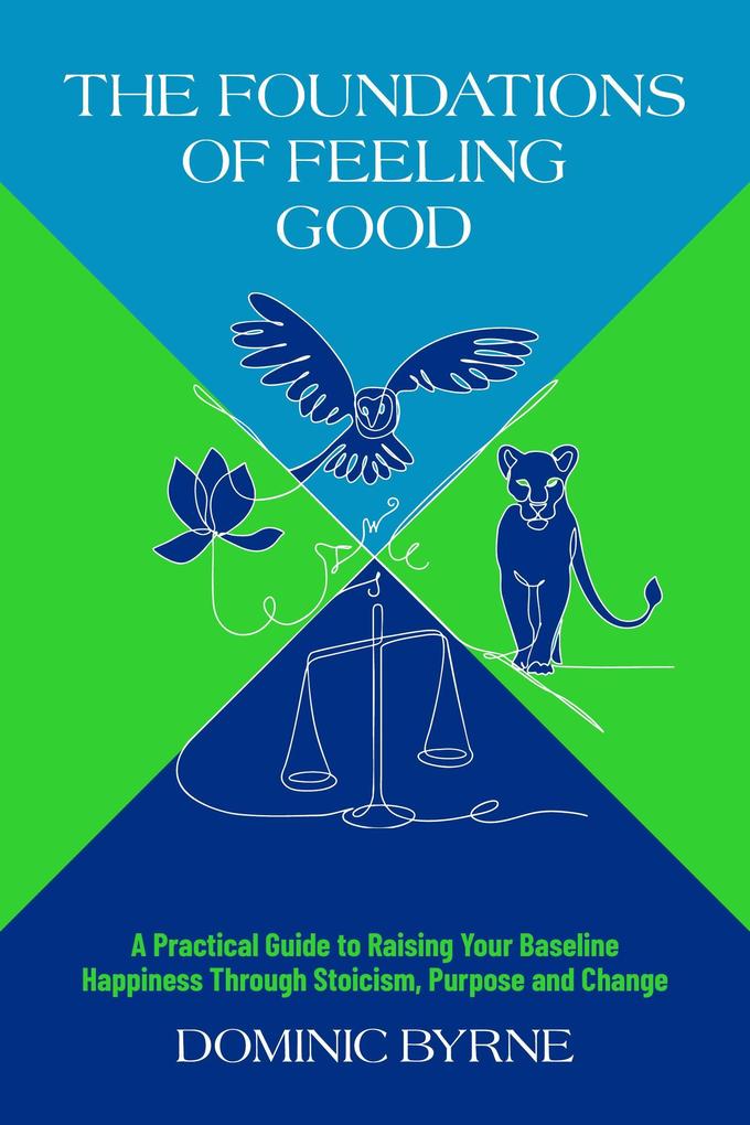 Produktbild: The Foundations of Feeling Good | Dominic Byrne