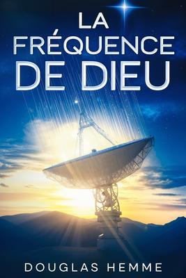 Produktbild: La Fréquence De Dieu | Douglas Hemme