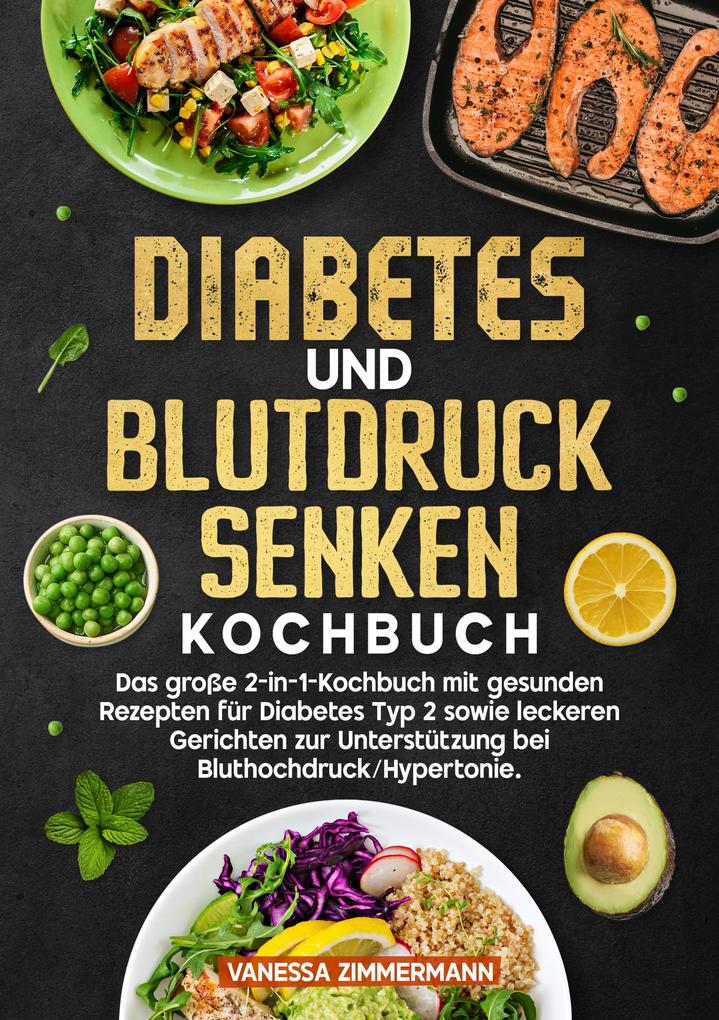Produktbild: Diabetes und Blutdruck senken Kochbuch | Vanessa Zimmermann