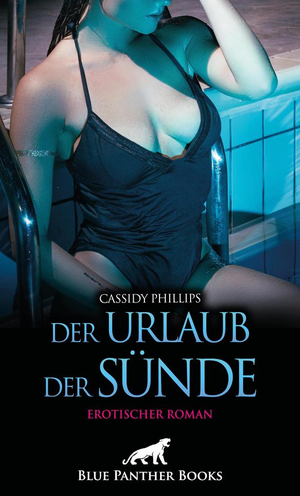 Produktbild: Der Urlaub der Sünde | Erotischer Roman | Cassidy Phillips