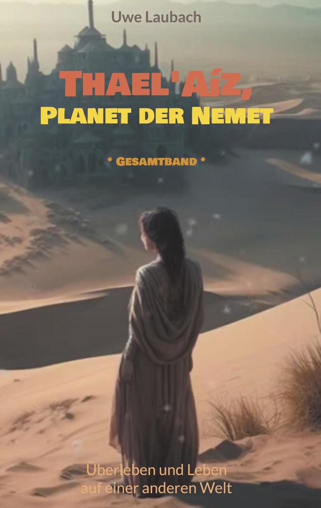 Produktbild: Thael'Aíz, Planet der Nemet * Gesamtband * | Uwe Laubach