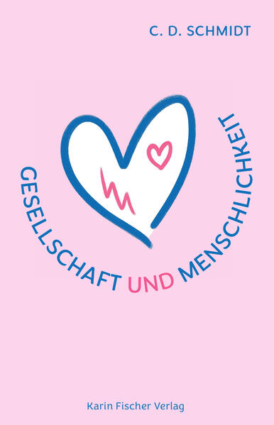 Produktbild: Gesellschaft und Menschlichkeit | C. D. Schmidt