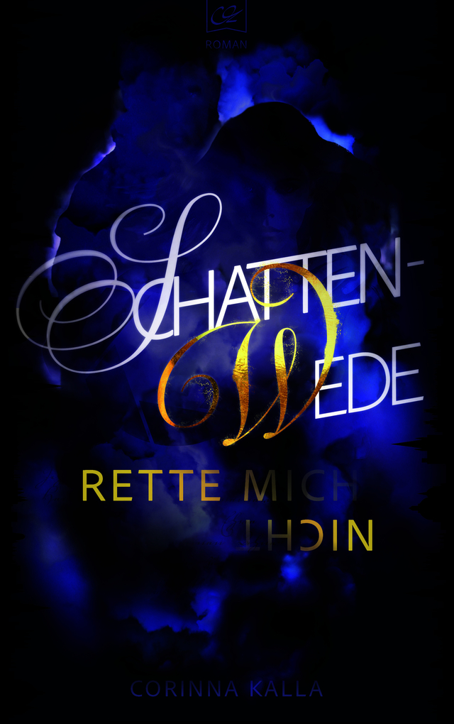 Weitere Ansicht: Schattenwede - Rette mich nicht | Corinna Kalla
