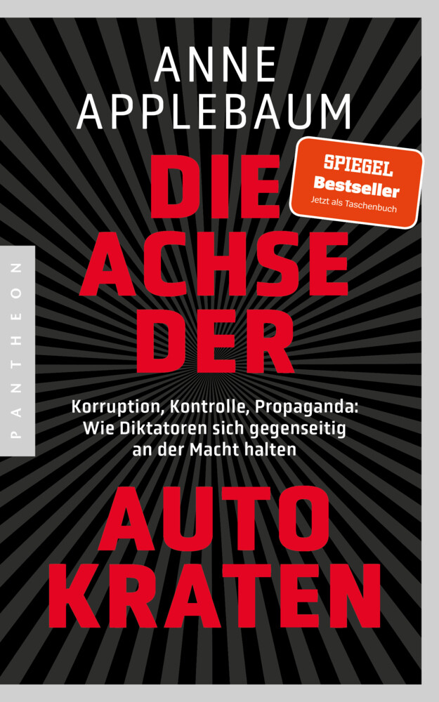 Weitere Ansicht: Die Achse der Autokraten | Anne Applebaum