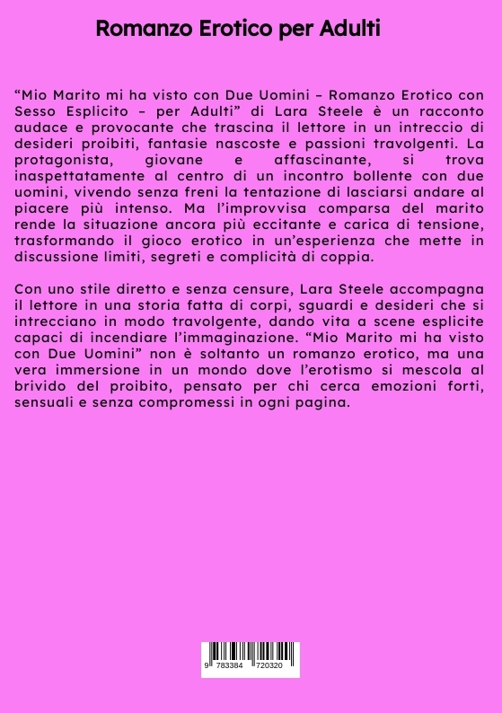 Weitere Ansicht: Mio Marito mi ha visto con Due Uomini | Lara Steele