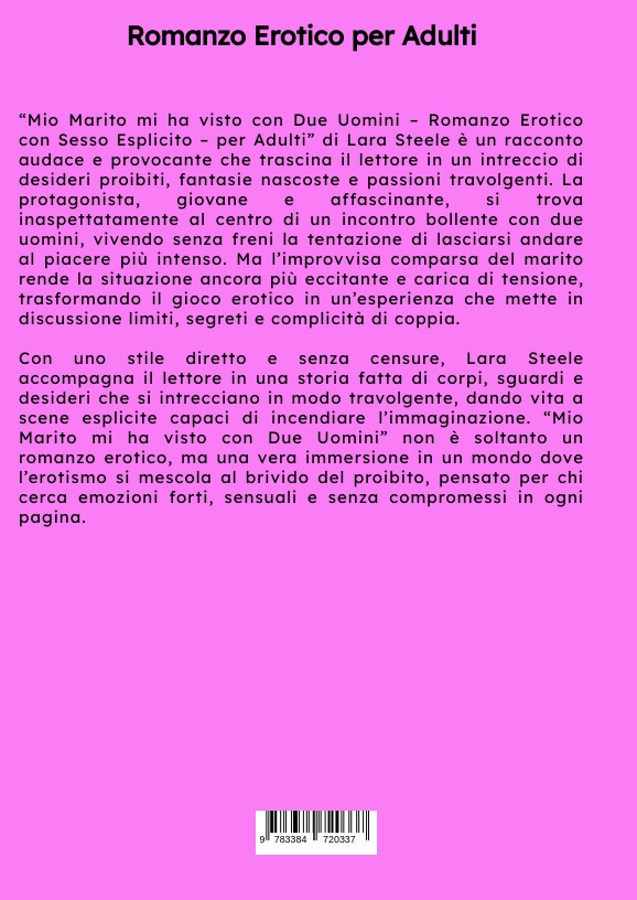 Weitere Ansicht: Mio Marito mi ha visto con Due Uomini | Lara Steele