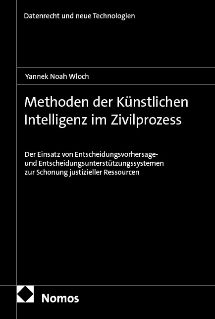 Weitere Ansicht: Methoden der Künstlichen Intelligenz im Zivilprozess | Yannek Noah Wloch