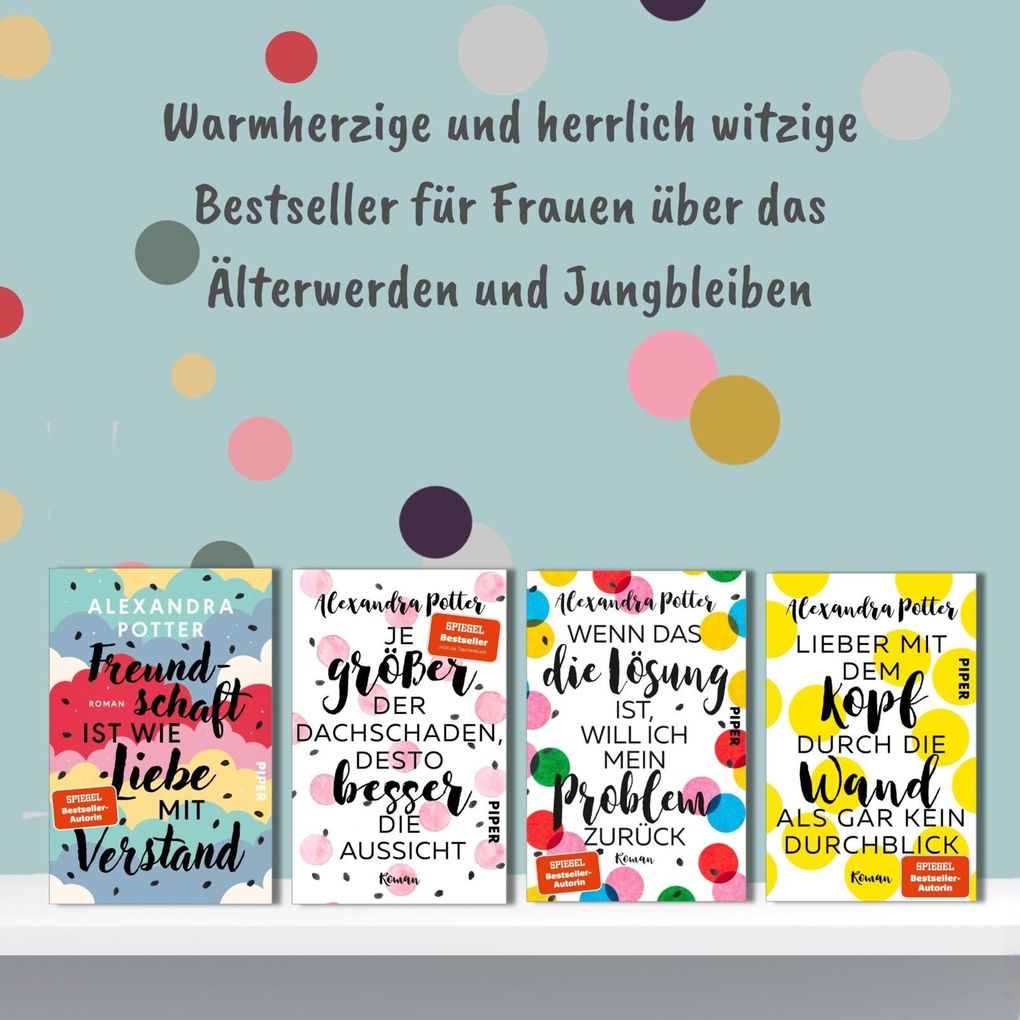 Weitere Ansicht: Wenn das die Lösung ist, will ich mein Problem zurück | Alexandra Potter