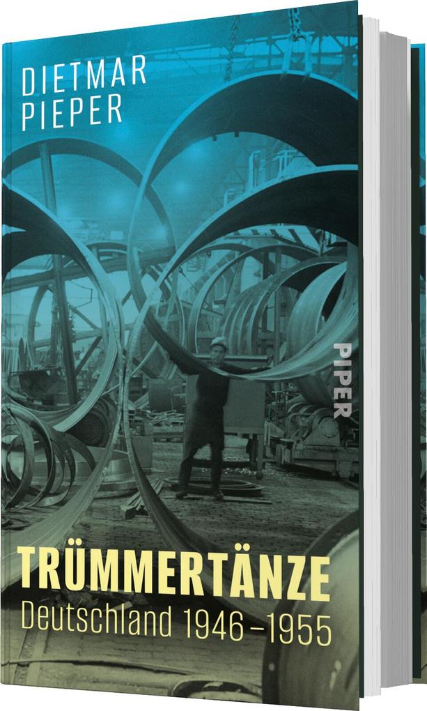Weitere Ansicht: Trümmertänze: Deutschland 1946-1955 | Dietmar Pieper