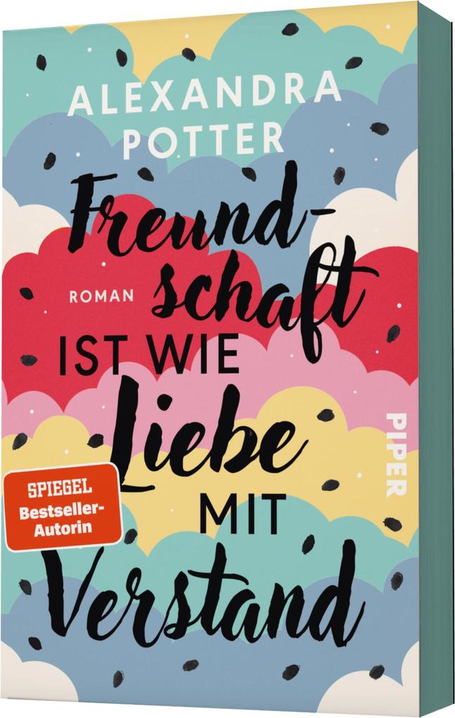 Weitere Ansicht: Freundschaft ist wie Liebe mit Verstand  | Alexandra Potter