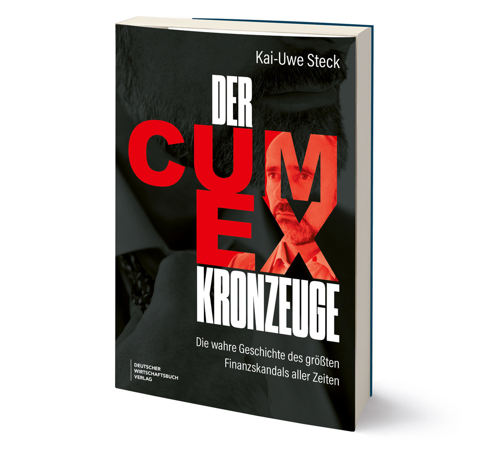 Weitere Ansicht: Der Cum-Ex-Kronzeuge | Kai-Uwe Steck