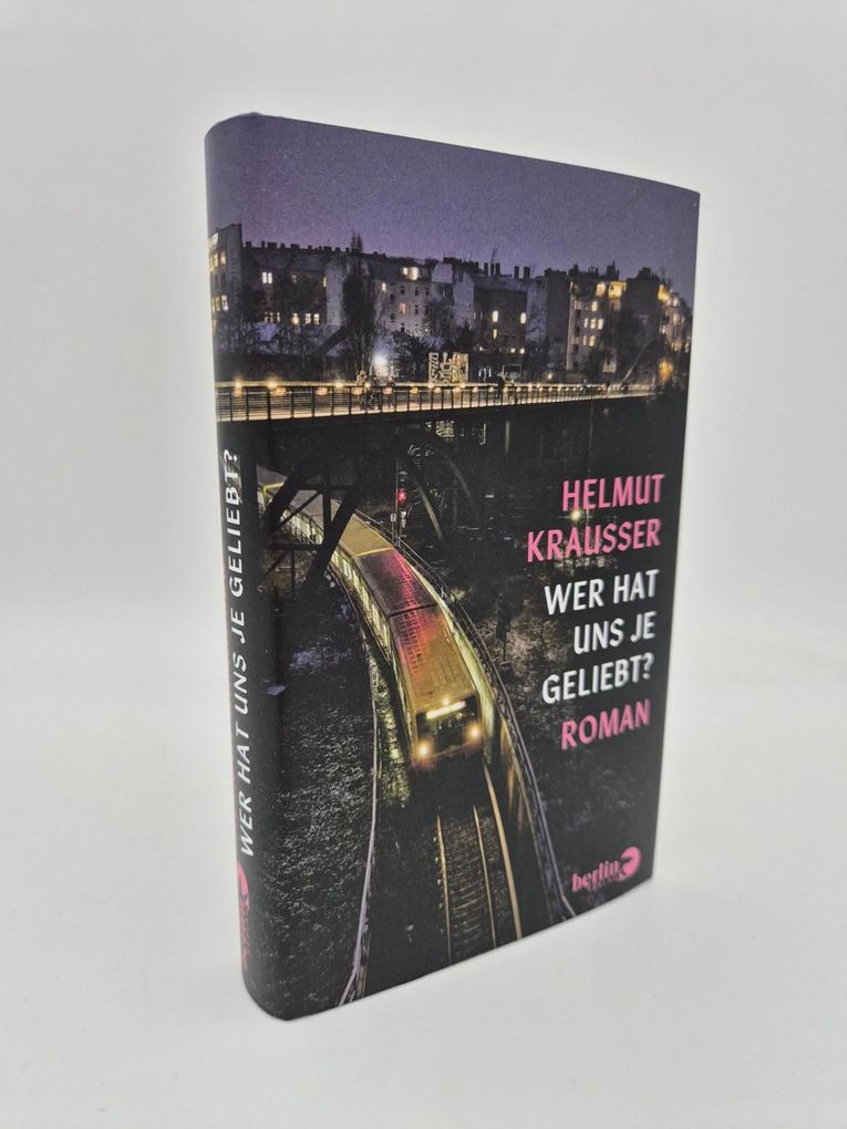 Weitere Ansicht: Wer hat uns je geliebt? | Helmut Krausser