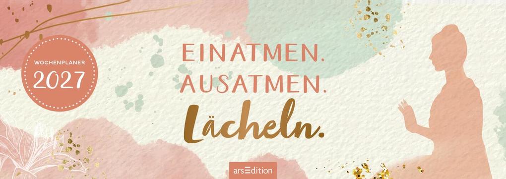 Weitere Ansicht: Tischkalender Einatmen. Ausatmen. Lächeln. 2027
