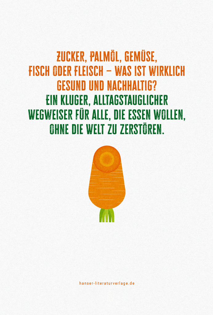 Weitere Ansicht: Was also sollen wir essen? | Dave Goulson