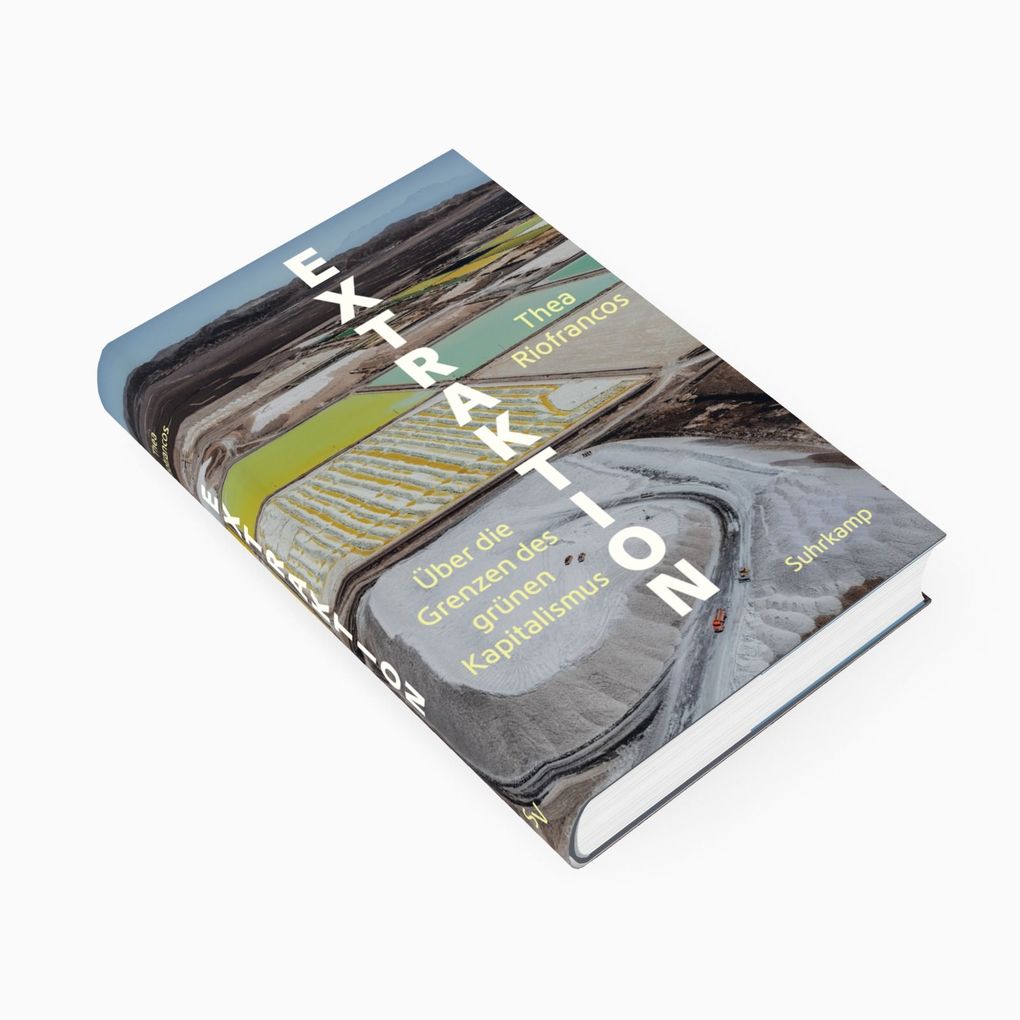 Weitere Ansicht: Extraktion | Thea Riofrancos