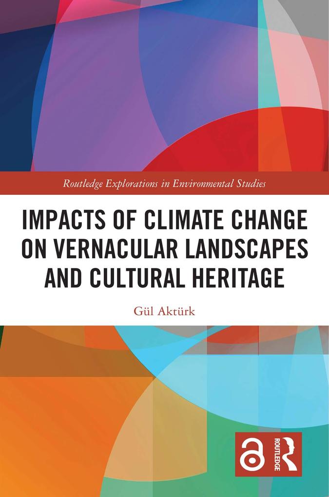 Gül Aktürk: Impacts of Climate Change on Vernacular Landscapes and ...