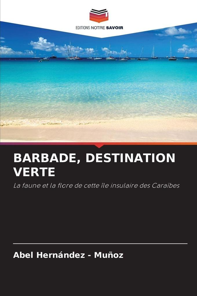 Produktbild: BARBADE, DESTINATION VERTE | Abel Hernandez - Muñoz
