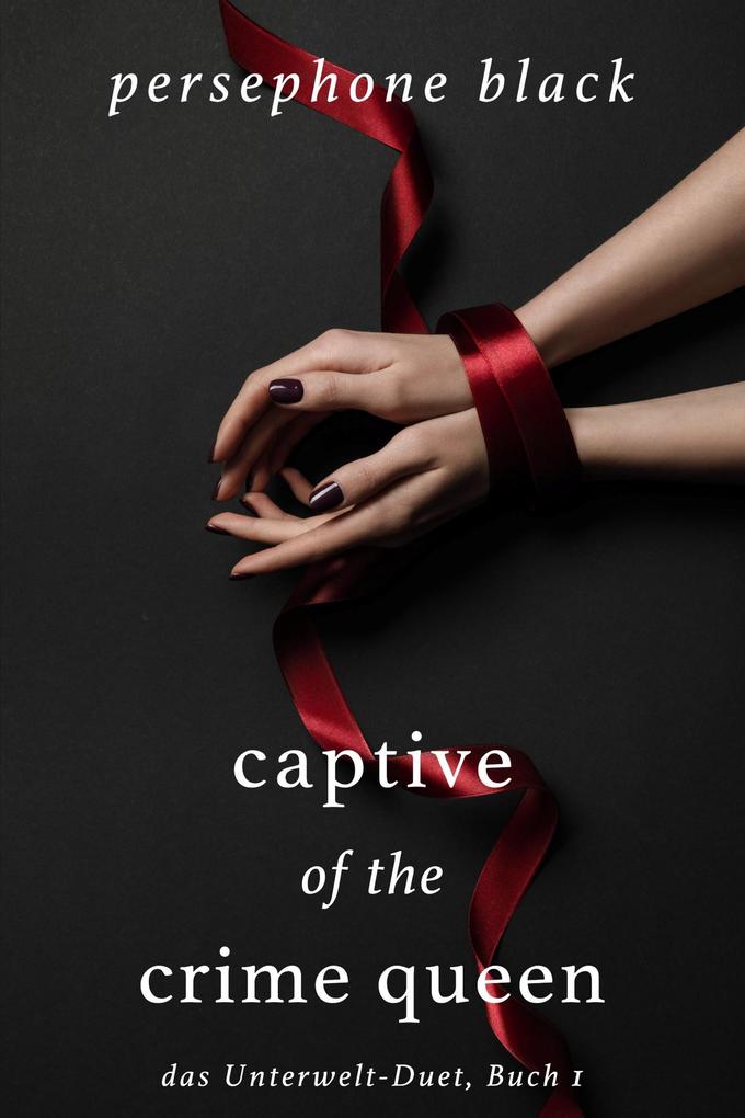 Produktbild: Captive of the Crime Queen | Persephone Black
