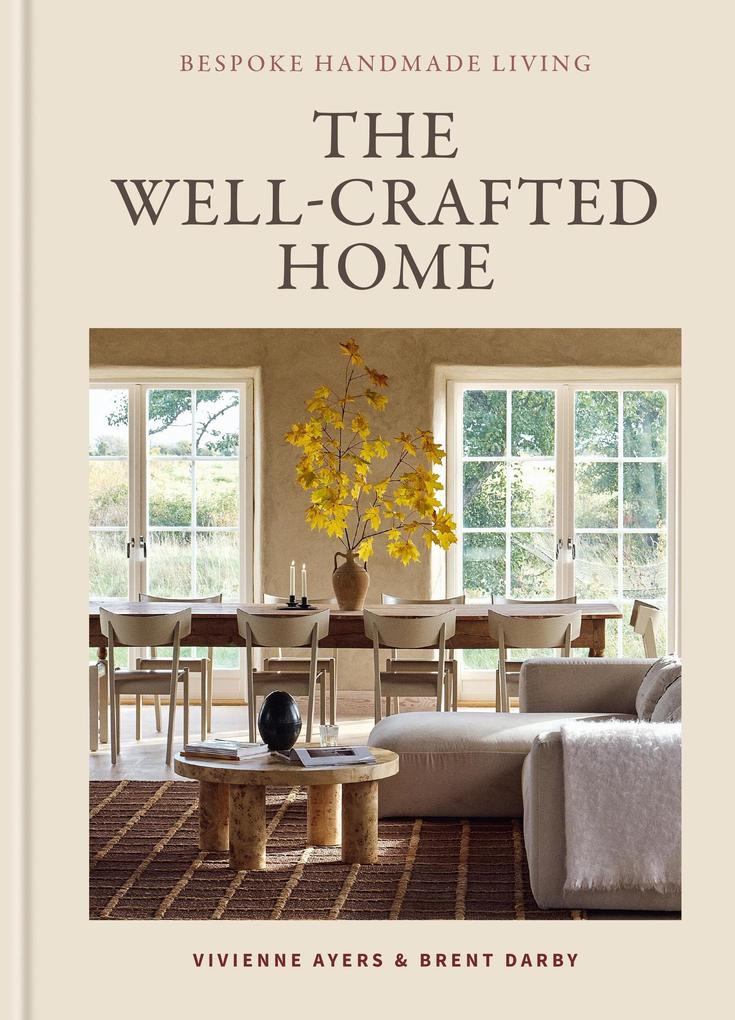 Produktbild: The Well-Crafted Home | Vivienne Ayers, Brent Darby