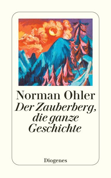 Produktbild: Der Zauberberg, die ganze Geschichte | Norman Ohler