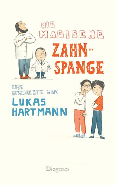 Produktbild: Die magische Zahnspange | Lukas Hartmann