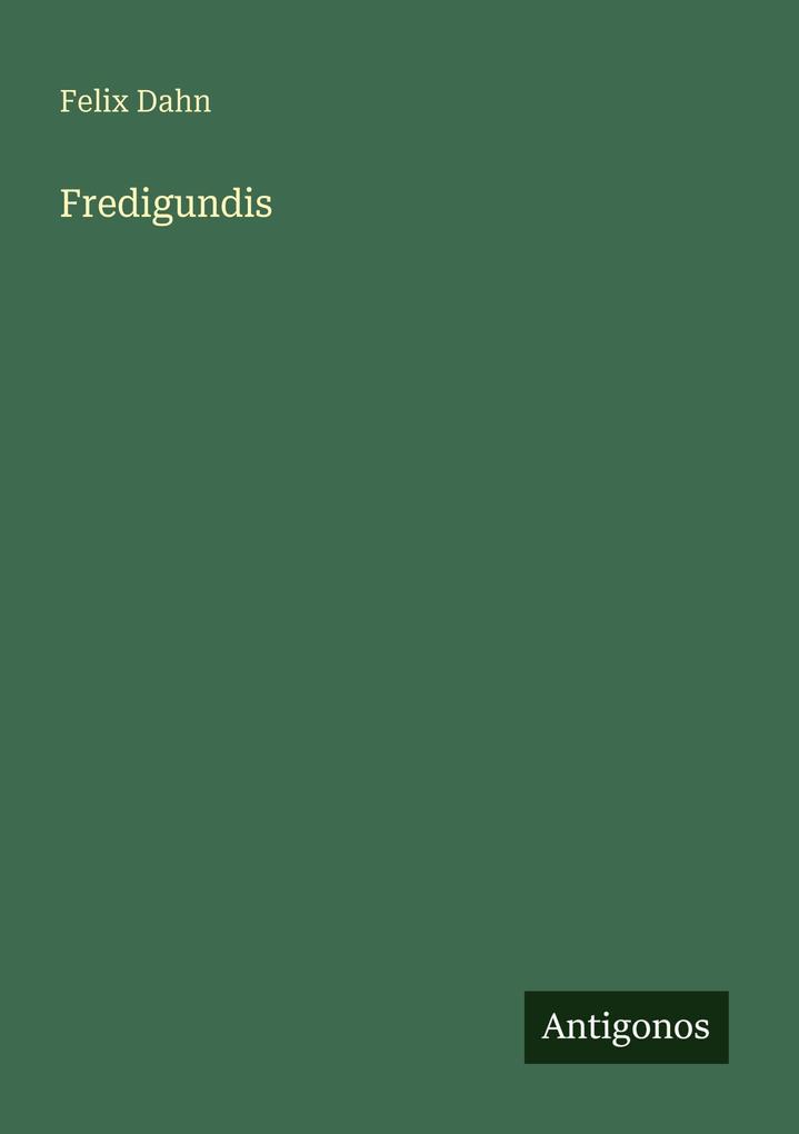 Produktbild: Fredigundis | Felix Dahn