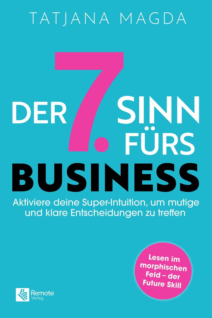 Produktbild: Der siebte Sinn fürs Business | Tatjana Magda
