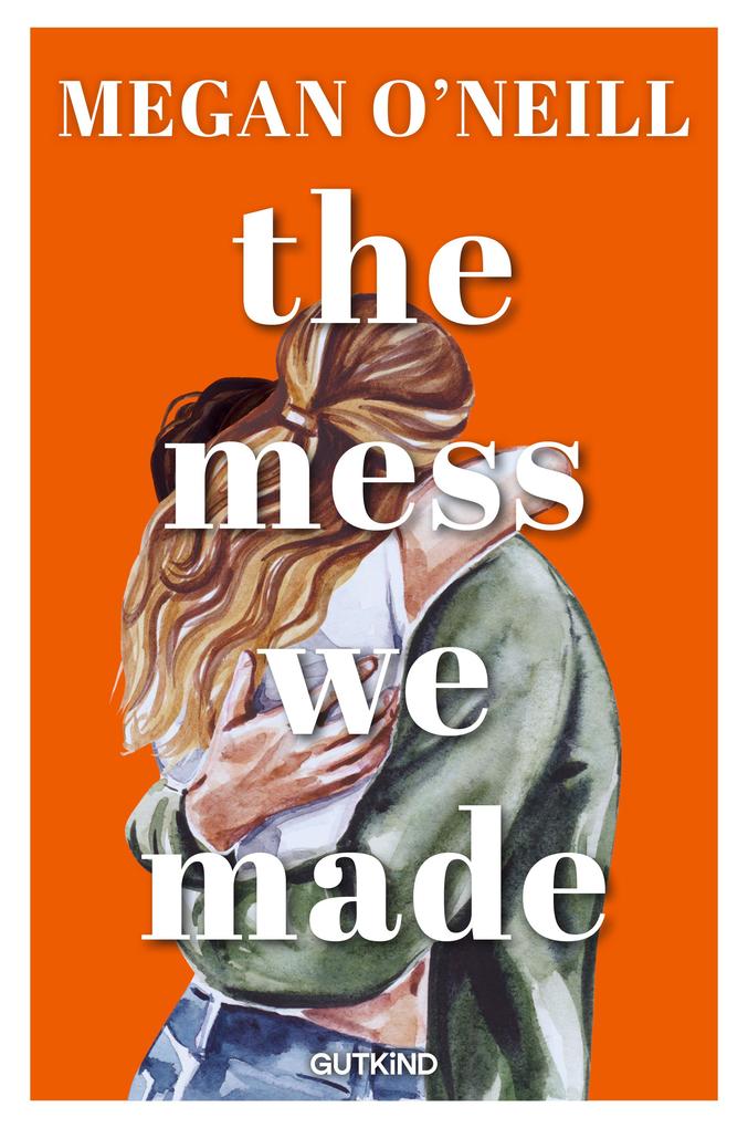 Produktbild: The Mess We Made | Megan O'Neill