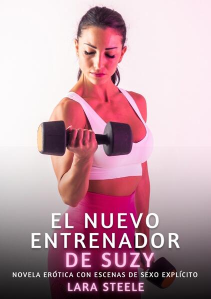Produktbild: El Nuevo Entrenador de Suzy | Lara Steele