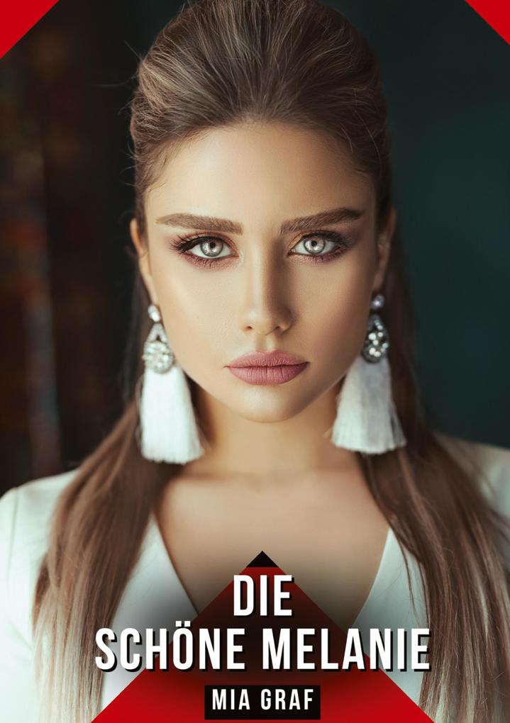 Produktbild: Die schöne Melanie | Mia Graf