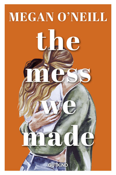 Produktbild: The Mess We Made | Megan O'Neill
