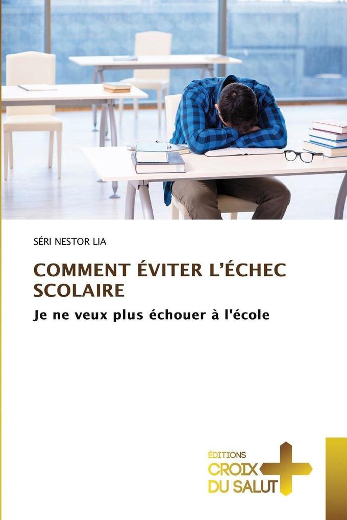 Produktbild: COMMENT ÉVITER L'ÉCHEC SCOLAIRE | Séri Nestor Lia