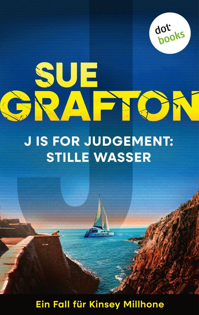 Produktbild: J is for Judgement: Stille Wasser | Sue Grafton