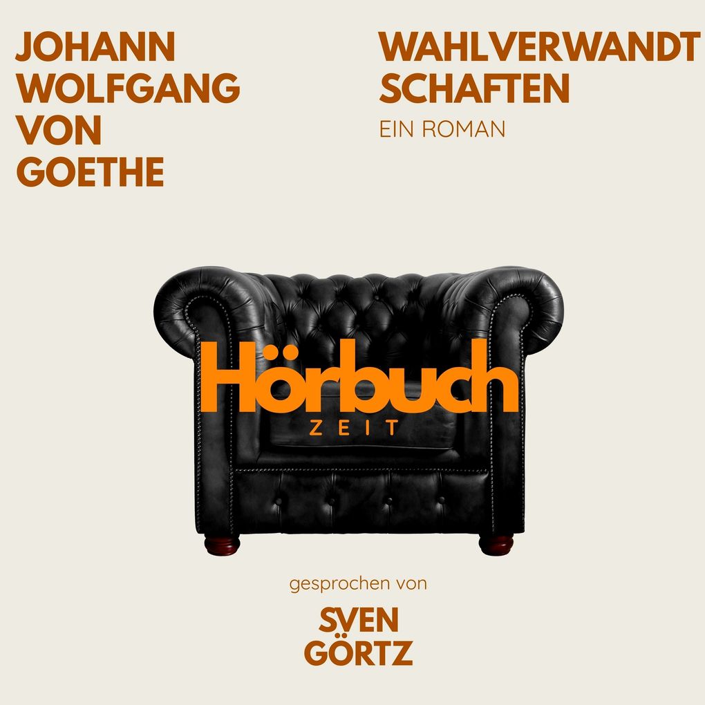 Produktbild: Wahlverwandtschaften. Ein Roman. | Hörbuchzeit, Johann Wolfgang von Goethe