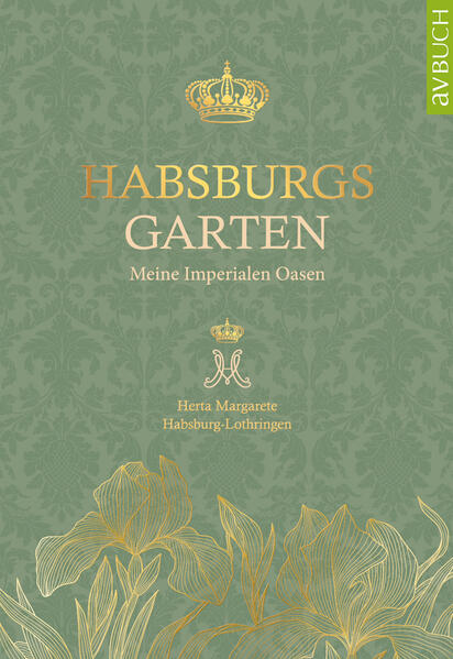 Produktbild: Habsburgs Garten | Herta Margarete Habsburg-Lothringen