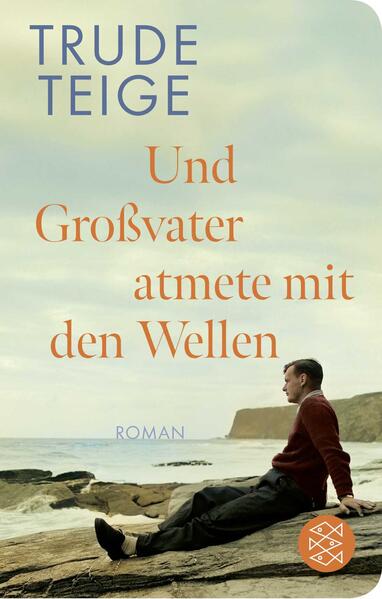 Produktbild: Und Großvater atmete mit den Wellen | Trude Teige