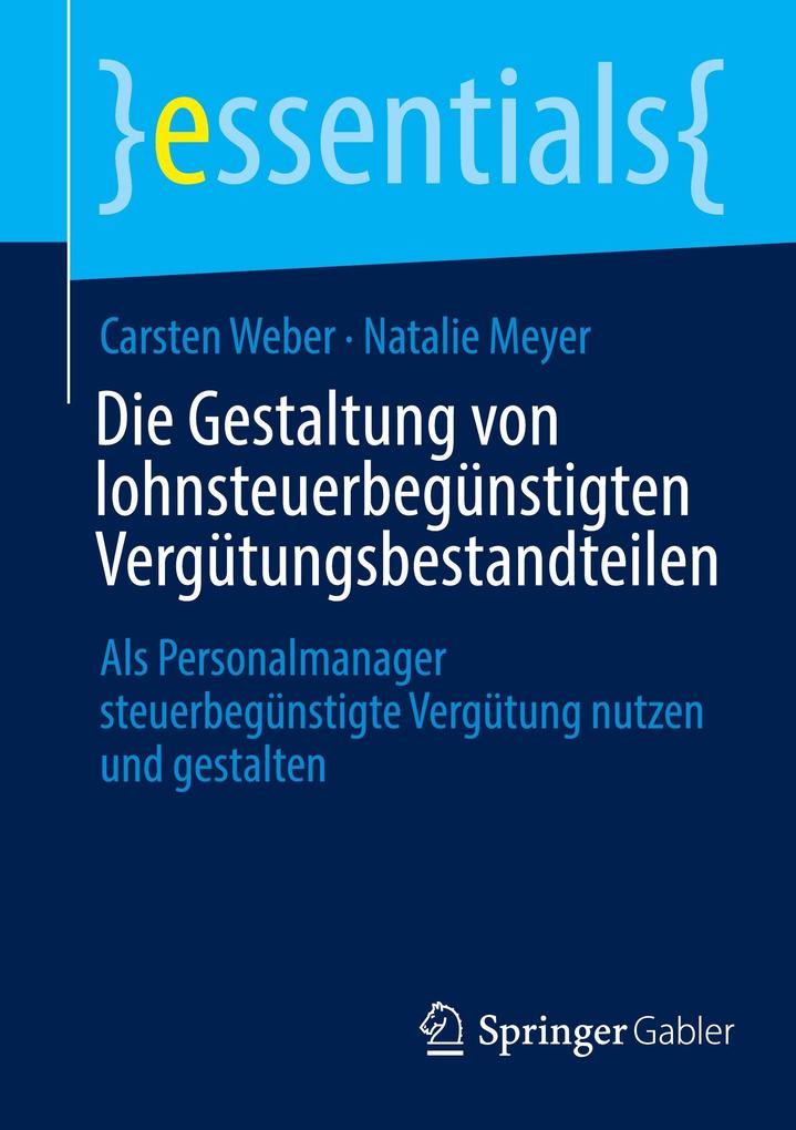 Produktbild: Die Gestaltung von lohnsteuerbegünstigten Vergütungsbestandteilen | Carsten Weber, Natalie Meyer