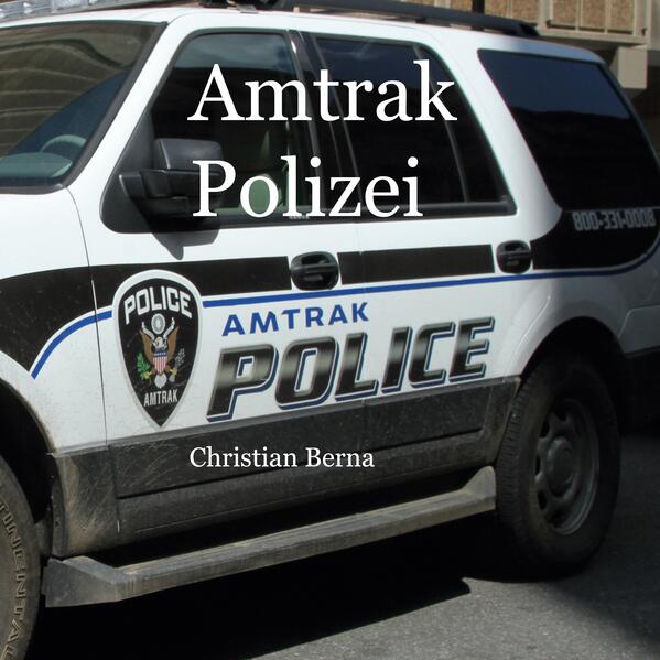 Produktbild: Amtrak Polizei | Christian Berna