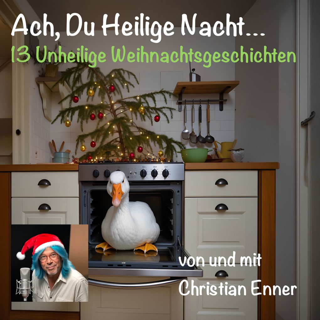 Produktbild: Ach, Du Heilige Nacht - 13 Unheilige Weihnachtsgeschichten | Christian Enner
